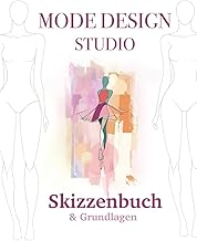 Mode Design Studio – Skizzenbuch und Grundlagen: D